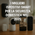 Come gestire facilmente i dispositivi smart in casa?