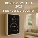 Bonus Domotica 2025: come ottenere fino al 65% di sconto